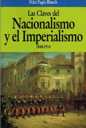 Stock image for Las claves del nacionalismo y el imperialismo, 1848-1914 for sale by Libu