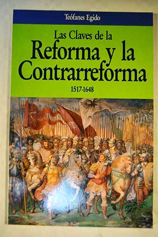 Imagen de archivo de Las claves de la Reforma y la Contrarreforma: 1517-1648 a la venta por Iridium_Books