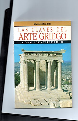 Beispielbild fr Claves del arte Griego, las zum Verkauf von Ammareal