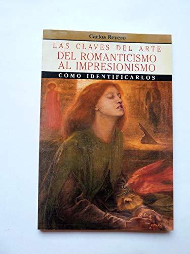 Beispielbild fr Claves del arte, las : del romanticismo al impresionismo zum Verkauf von Le Monde de Kamlia