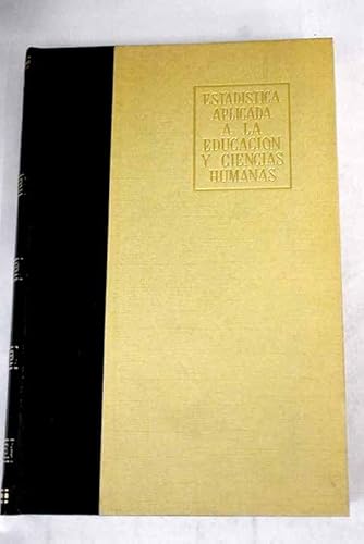 9788432113239: ESTADISTICA APLICADA A LA EDUCACION Y CIENCIAS HUMANAS. Estadistica Descriptiva