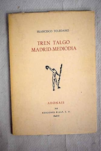 Tren talgo Madrid-MediodiÌa (ColeccioÌn Adonais ; 318) (Spanish Edition) (9788432116964) by Toledano, Francisco