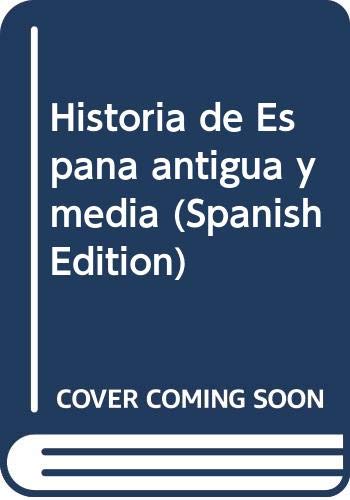 9788432118661: Historia de Espana antigua y media (Spanish Edition)