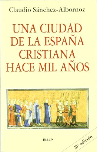 Una Ciudad de la España Cristiana Hace Mil Años; estampas de la vida en León