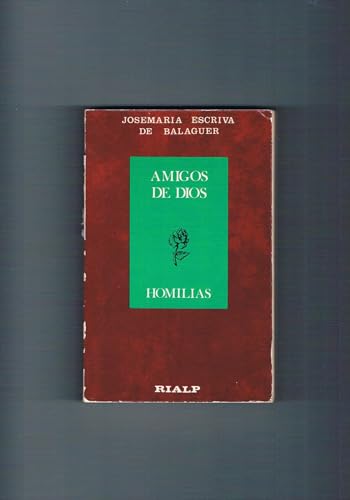 Amigos de Dios: HomiliÌas (Spanish Edition) (9788432119347) by EscrivaÌ De Balaguer, JoseÌ MariÌa