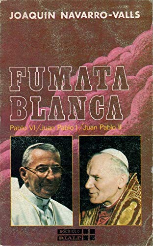 Imagen de archivo de Fumata blanca : [Pablo VI/Juan Pablo I/Juan Pablo II] a la venta por Perolibros S.L.