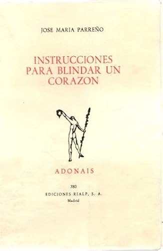 Instrucciones para blindar un corazoÌn (Adonais) (Spanish Edition) (9788432120695) by ParrenÌƒo, JoseÌ MariÌa