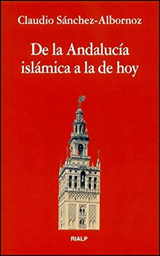 Imagen de archivo de De la Andalucia islamica a la de hoy a la venta por Librera 7 Colores