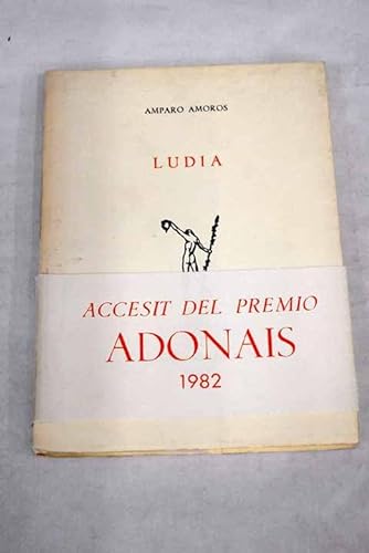 Ludia (Adonais) (Spanish Edition) (9788432122095) by AmoroÌs, Amparo
