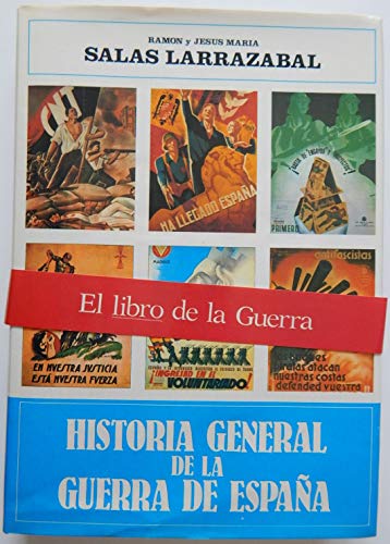 Historia general de la Guerra de EspaÃ±a (9788432123405) by Salas Larrazabal, RamÃ³n