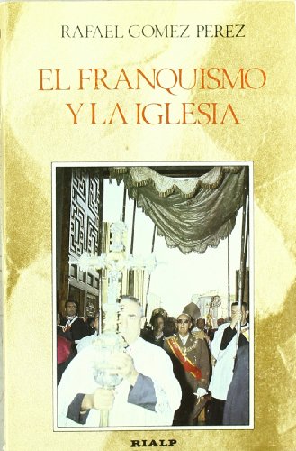 Stock image for El franquismo y la Iglesia (Historia) for sale by medimops