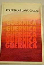 Guernica . - Salas Larrazábal, Jesús María