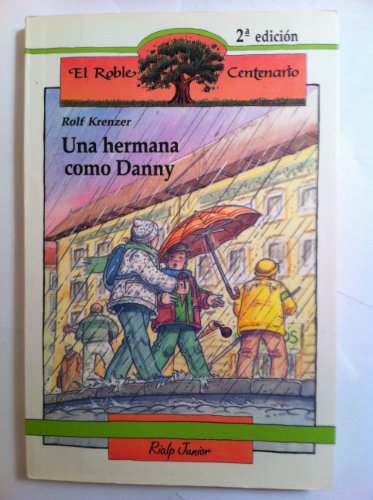 9788432124747: Una hermana como Danny (El Roble Centenario)