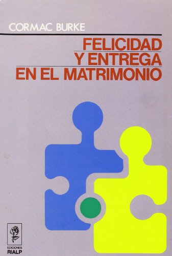 Stock image for Felicidad y Entrega en el Matrimonio for sale by The Book Exchange