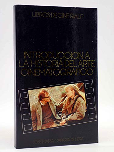 Stock image for Introduccion a la historia del arte cinematografico for sale by La Clandestina Books