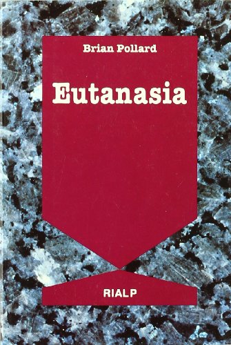 Stock image for Eutanasia. debemos Matar a los Enfermos Terminales? for sale by Hamelyn