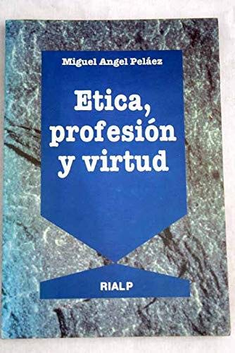 Stock image for Etica, profesin y virtud for sale by Librera Torres-Espinosa