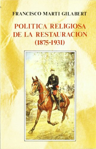 9788432128134: Poltica religiosa de la Restauracin (1875-1931) (Historia y Biografas)
