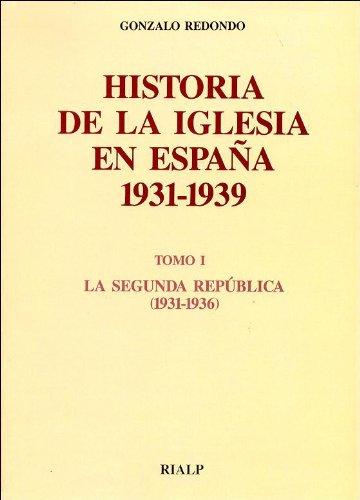 9788432129841: Historia de la Iglesia en Espaa. I. La Segunda Repblica (1931-1936)