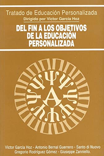 Stock image for DEL FIN A LOS OBJETIVOS DE LA EDUCACIN PERSONALIZADA for sale by Librerias Prometeo y Proteo