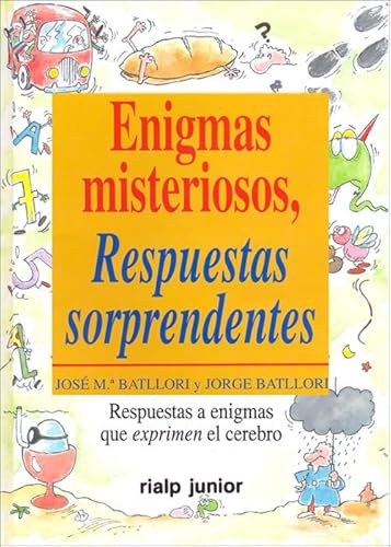 Stock image for Enigmas misteriosos, respuestas sorprendentes (Respuestas a enigmas que exprimen el cerebro) for sale by Erase una vez un libro