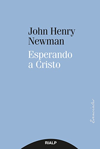 Imagen de archivo de Esperando a Cristo (Esenciales) (SpanNewman, Cardenal John Henry a la venta por Iridium_Books