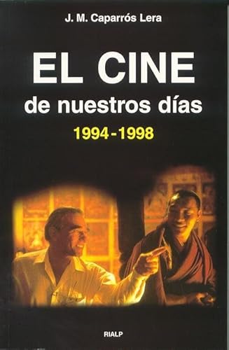 El cine de nuestros días 1994-1998 . - Caparrós Lera, J. M.