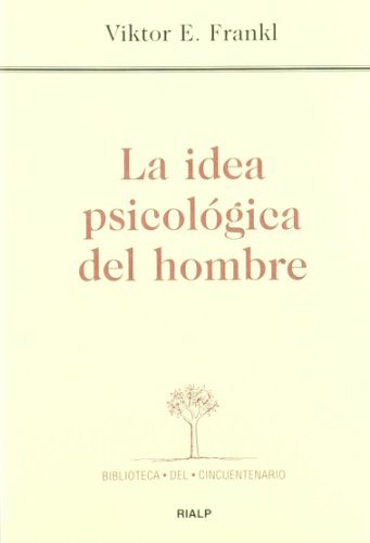 Imagen de archivo de La idea psicolgica del hombre (BibliFrankl, Viktor E. a la venta por Iridium_Books