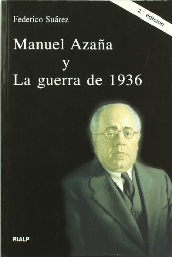 Manuel AzaÃ±a y La guerra de 1936 (9788432133190) by SuÃ¡rez Verdeguer, Federico