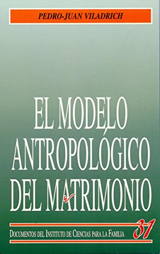 Stock image for EL MODELO ANTROPOLGICO DEL MATRIMONIO for sale by Librerias Prometeo y Proteo