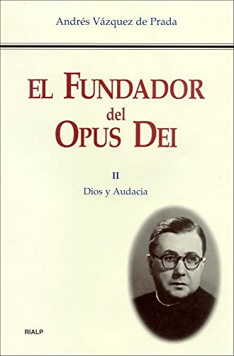 9788432134210: El Fundador del Opus Dei. II. Dios y audacia