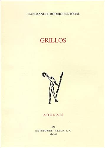 Stock image for Grillos (Adonais 571) "Premio San Juan de la Cruz 2003" for sale by OM Books