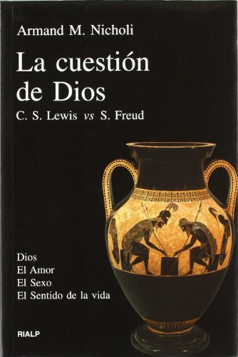 Stock image for La cuestin de Dios. C. S. Lewis vs SNicholi, Armand M. for sale by Iridium_Books