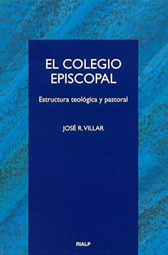 9788432135019: El Colegio Episcopal : estructura teolgica y pastoral