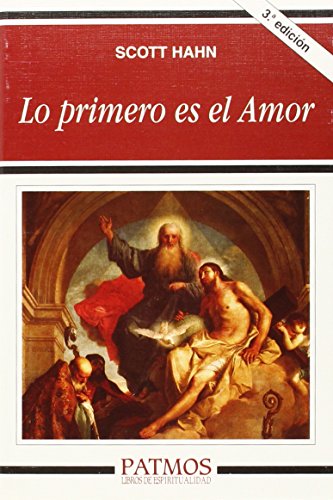 Stock image for Lo primero es el Amor (Patmos) (Spanish Edition) for sale by SecondSale