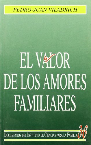 Stock image for EL VALOR DE LOS AMORES FAMILIARES for sale by Librerias Prometeo y Proteo