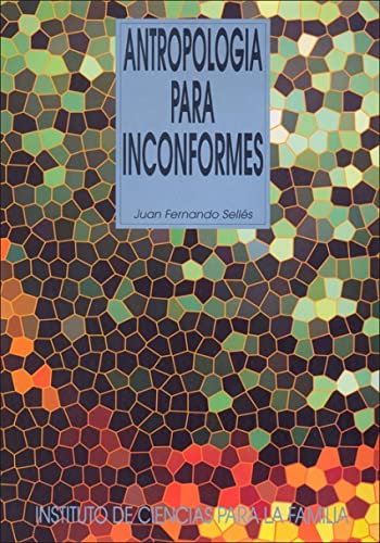 Beispielbild fr Antropologa Para Inconformes (Spanish Edition) zum Verkauf von Blue Vase Books