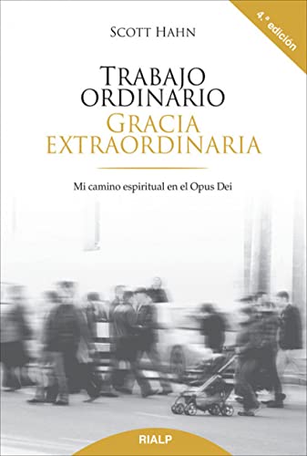 Stock image for Trabajo ordinario, gracia extraordinaria for sale by Half Price Books Inc.