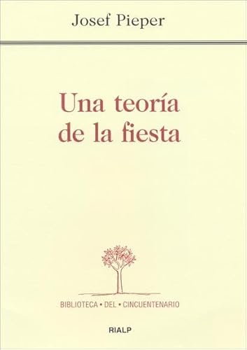 Una teorÃ­a de la fiesta (9788432136122) by Pieper, Josef