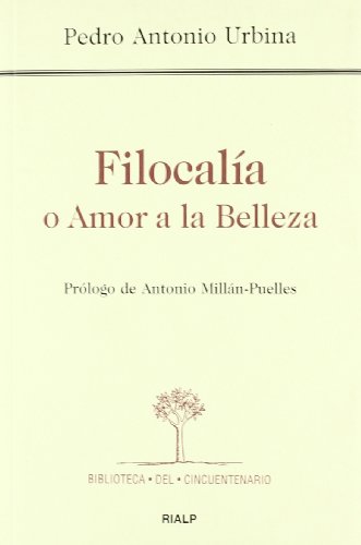 9788432136863: Filocala o Amor a la Belleza