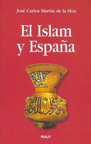 Islam y España, (El) Pasado, presente y futuro.