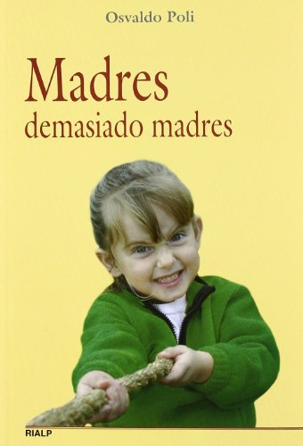 9788432138454: Madres Demasiado Madres (Educacin y Pedagoga)