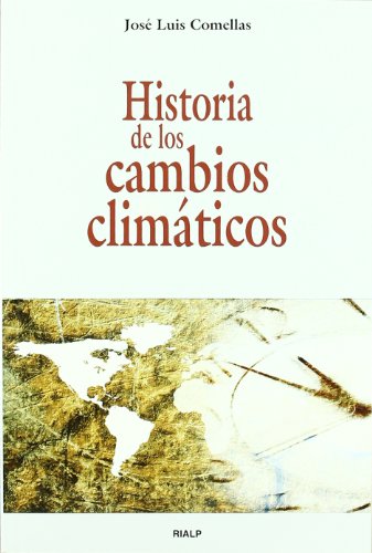 Imagen de archivo de Historia de los cambios climticos (HComellas Garca-Lera, Jos Luis a la venta por Iridium_Books