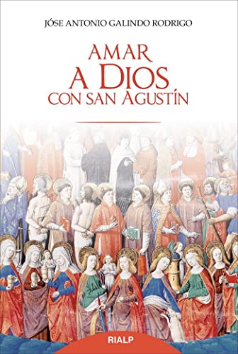 9788432144974: Amar A Dios con San Agustin (Religin. Fuera de Coleccin)