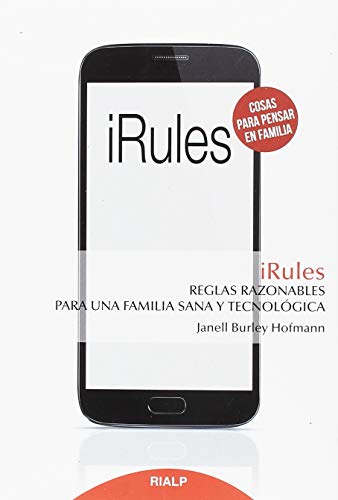Beispielbild fr iRules: Reglas razonables para una familia sana y tecnol�gica zum Verkauf von Housing Works Online Bookstore
