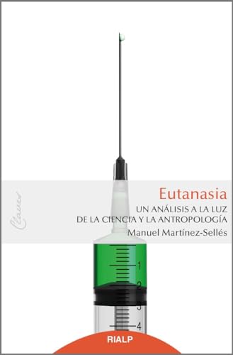 Stock image for Eutanasia: Un análisis a la luz de la ciencia y la antropologa (Claves, Band 10) for sale by WorldofBooks