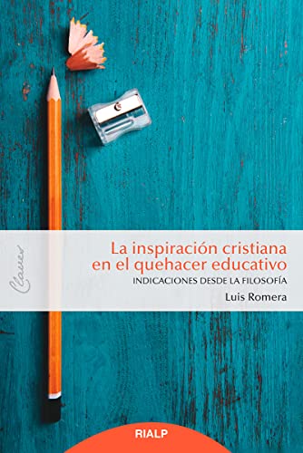 Stock image for INSPIRACION CRISTIANA EN EL QUEHACER EDUCATIVO, LA for sale by Siglo Actual libros