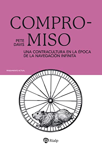 Stock image for Compromiso: Una contracultura en la �poca de la navegaci�n infinita for sale by Housing Works Online Bookstore