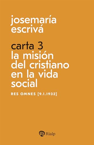 9788432166716: Carta 3. La misin del cristiano en la vida social: Res Omnes [9.I.1932]