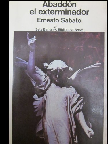 AbaddoÌn, el exterminador (Novela) (Spanish Edition) (9788432203336) by SaÌbato, Ernesto R